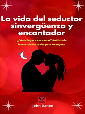 cover image of La vida del seductor sinvergüenza y encantador